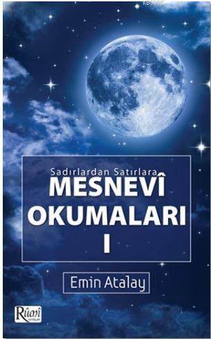 Sadırlardan Satırlara Mesnevi Okumaları -1 | Emin Atalay | Rumi Yayınl