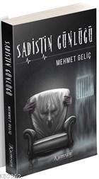 Sadistin Günlüğü | Mehmet Geliç | Kumran Yayınları