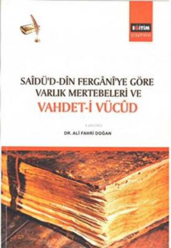 Sadü`d - Din Fergani`ye Göre Varlık Mertebeleri ve Vahdet-i Vücud | Al