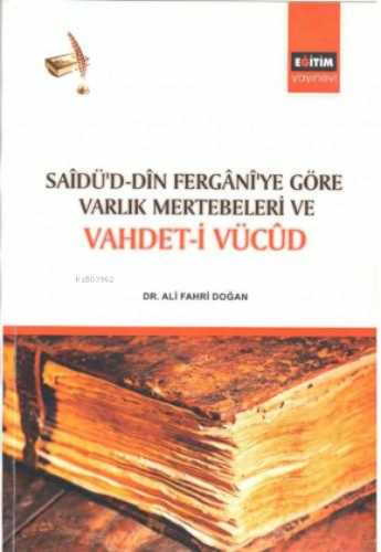 Sâdü'd-Din Fergânî'ye Göre Varlık Mertebeleri ve Vahdet-i Vücûd | Ali 