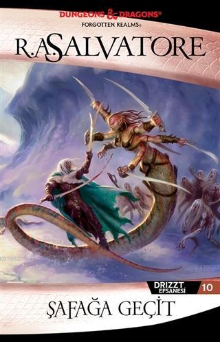 Şafağa Geçit Drizzt Efsanesi 10 | R. A. Salvatore | İthaki Yayınları