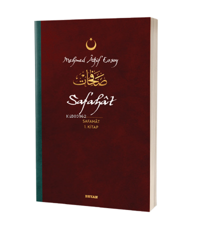 Safahat - Safahat 1. Kitap;(Osmanlıca, Latince ve Günümüz Türkçesi) | 