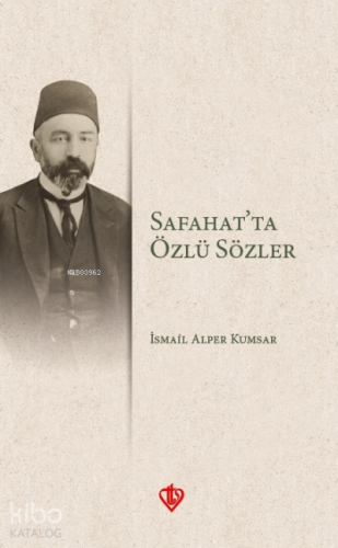 Safahatta Özlü Sözler | İsmail Alper Kumsar | Türkiye Diyanet Vakfı Ya