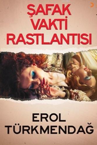 Şafak Vakti Rastlansı | Erol Türkmendağ | Cinius Yayınları