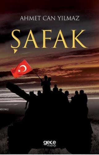 Şafak | Ahmet Can Yılmaz | Gece Kitaplığı Yayınları