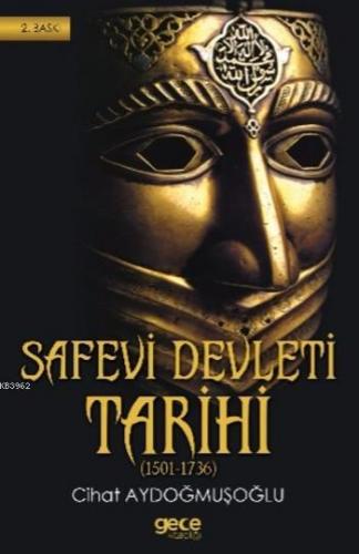 Safevi Devleti Tarihi | Cihat Aydoğmuşoğlu | Gece Kitaplığı Yayınları