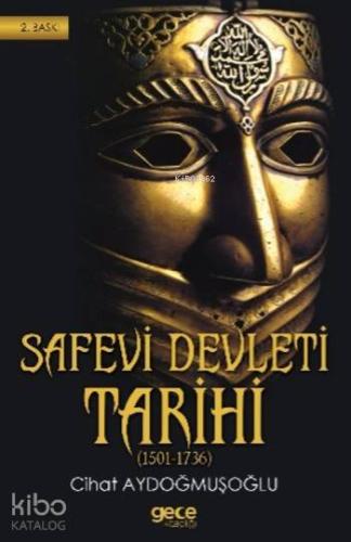 Safevi Devleti Tarihi | Cihat Aydoğmuşoğlu | Gece Kitaplığı Yayınları