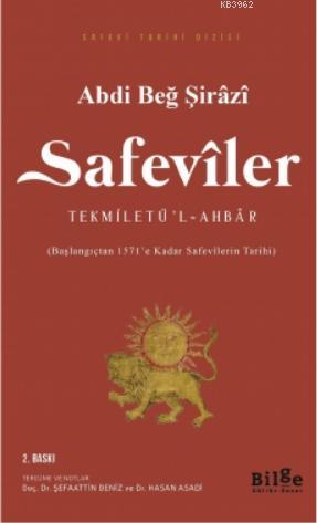 Safeviler Tekmiletü'l-Ahbar; Başlangıçtan 1571'e Kadar Safevilerin Tar