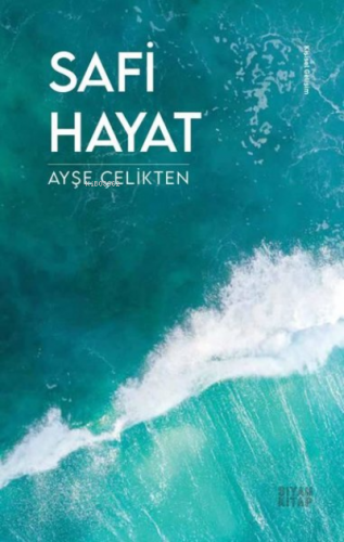 Safi Hayat | Ayşe Çelikten | Siyah Kitap