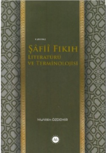 Şafii Fıkıh Literatürü ve Terminolojisi | Muhittin Özdemir | Diyanet İ