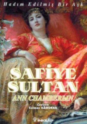 Safiye Sultan 1 (Cep Boy); Hadım Edilmiş Bir Aşk | Ann Chamberlin | İn