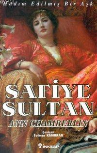 Safiye Sultan 1; Hadım Edilmiş Bir Aşk | Ann Chamberlin | İnkılâp Kita