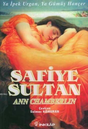 Safiye Sultan 2 (Cep Boy); Ya İpek Urgan, Ya Gümüş Hançer | Ann Chambe