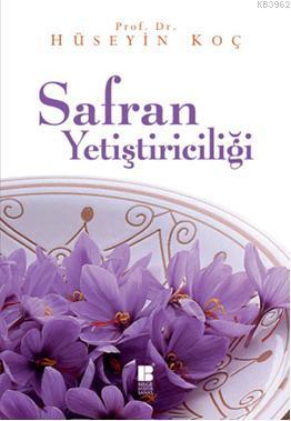 Safran Yetiştiriciliği | Hüseyin Koç | Bilge Kültür Sanat