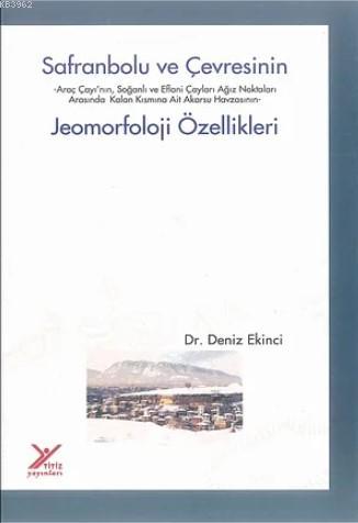 Safranbolu ve Çevresinin Jeomorfoloji Özellikleri | Deniz Ekinci | Aka