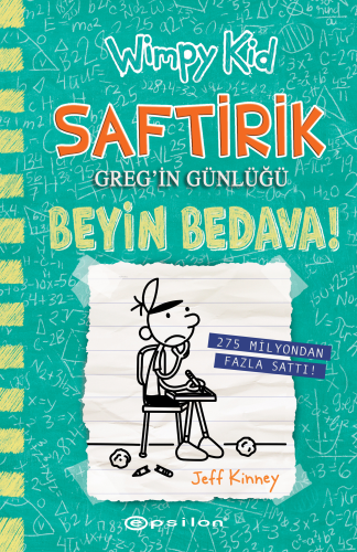 Saftirik Greg’in Günlüğü 18;Beyin Bedava! | Jeff Kinney | Epsilon Yayı