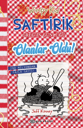 Saftirik Greg’in Günlüğü 19;Olanlar Oldu | Jeff Kinney | Epsilon Yayın