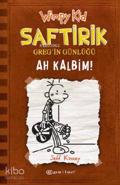 Saftirik Greg'in Gülüğü 7 - Ah Kalbim! | Jeff Kinney | Epsilon Yayınev