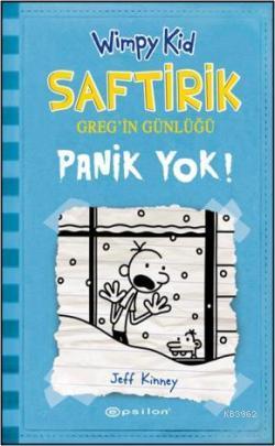 Saftirik Greg'in Günlüğü - Panik Yok! | Jeff Kinney | Epsilon Yayınevi