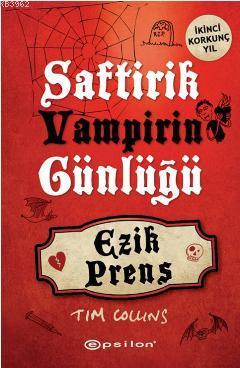 Saftirik Vampirin Günlüğü - Ezik Prens | Tim Collins | Epsilon Yayınev