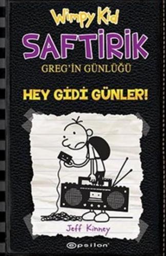 Saftrik Greg'in Günlüğü 10; Hey Gidi Günler! | Jeff Kinney | Epsilon Y