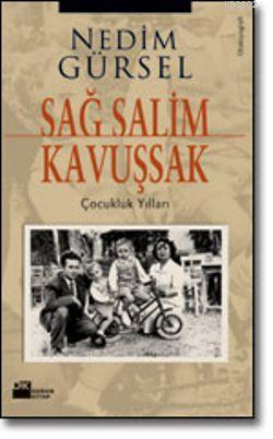 Sağ Salim Kavuşsak | Nedim Gürsel | Doğan Kitap