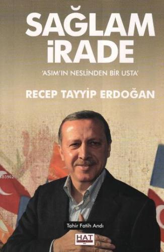 Sağlam İrade Asım'ın Neslinden Bir Usta Recep Tayyip Erdoğan | Tahir F