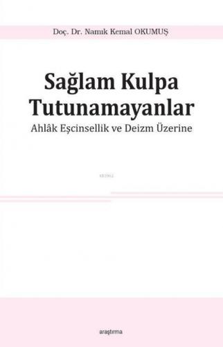 Sağlam Kulpa Tutunamayanlar; Ahlak Eşcinsellik ve Deizm Üzerine | Namı