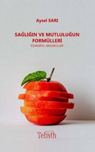 Sağlığın ve Mutluluğun Formülleri - Esansiyel Moleküller | | Telmih