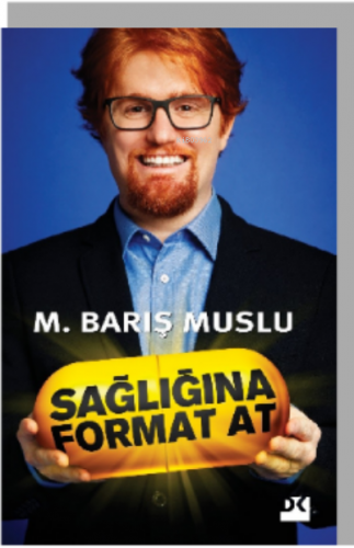 Sağlığına Format At | M. Barış Uslu | Doğan Kitap