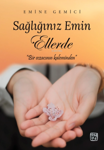 Sağlığınız Emin Ellerde | Emine Gemici | Kutlu Yayınevi