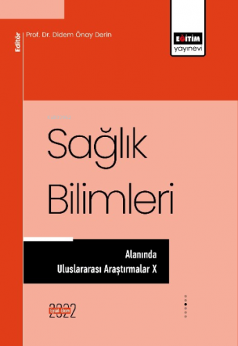 Sağlık Bilimleri Alanında Uluslararası Araştırmalar X | Didem Önay Der