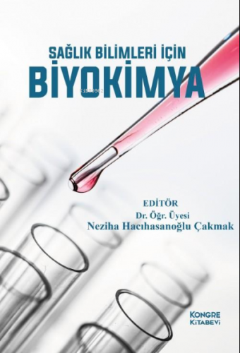 Sağlık Bilimleri İçin Biyokimya | Gülüzar Özbolat | Akademisyen Kitabe