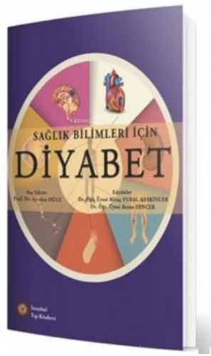 Sağlık Bilimleri İçin Diyabet | Aytekin Oğuz | İstanbul Tıp Kitabevi