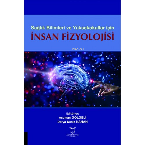 Sağlık Bilimleri ve Yüksekokullariçin İnsan Fizyolojisi | Asuman Gölge