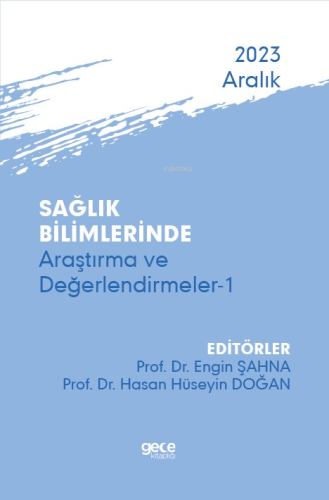 Sağlık Bilimlerinde Araştırma ve Değerlendirmeler-1 - Aralık 2023 | En