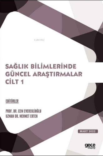 Sağlık Bilimlerinde Güncel Araştırmalar Cilt 1 / Mart 2022 | Cem Evere