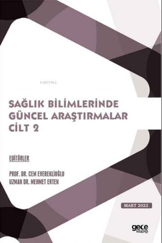 Sağlık Bilimlerinde Güncel Araştırmalar Cilt 2 / Mart 2022 | Cem Evere