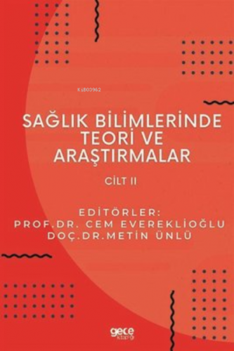 Sağlık Bilimlerinde Teori ve Araştırmalar Cilt 2 | Cem Evereklioğlu | 