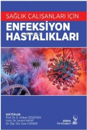 Sağlık Çalışanları İçin Enfensiyon Hastalıkları | A. Volkan Özgüven | 