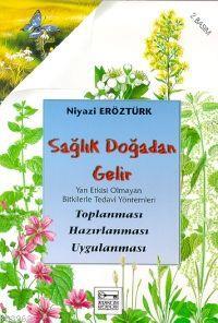 Sağlık Doğadan Gelir | Niyazi Eröztürk | Anahtar Kitaplar