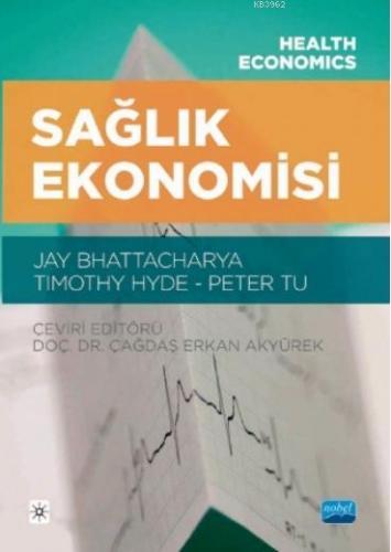 Sağlık Ekonomisi - Health Economics | Jay Bhattacharya | Nobel Akademi