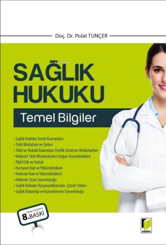 Sağlık Hukuku Temel Bilgiler | Polat Tunçer | Adalet Yayınevi