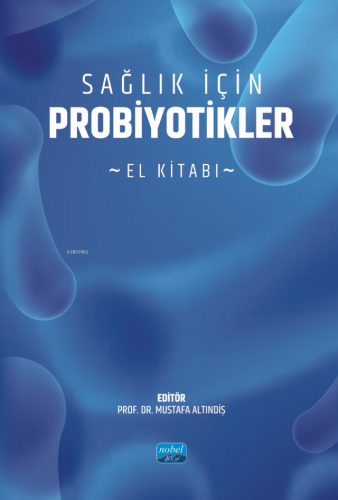 Sağlık için Probiyotikler- El Kitabı | Mustafa Altındiş | Nobel Akadem