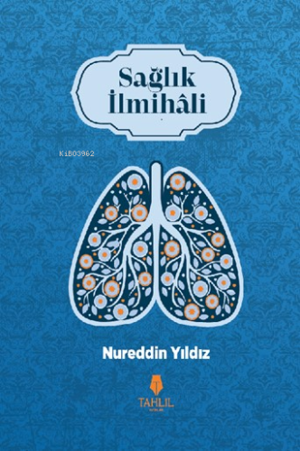 Sağlık İlmihali | Nureddin Yıldız | Tahlil Yayınları