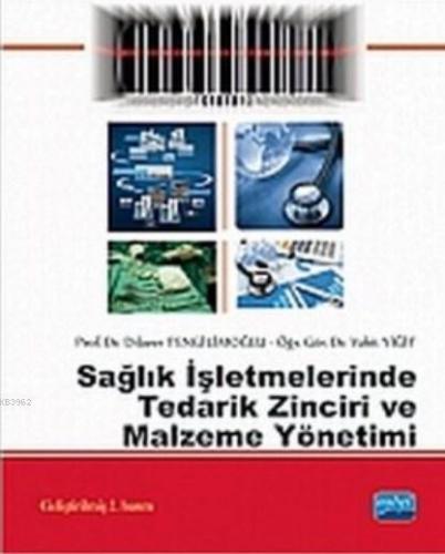 Sağlık İşletmelerinde Tedarik Zinciri ve Malzeme Yönetimi | Dilaver Te