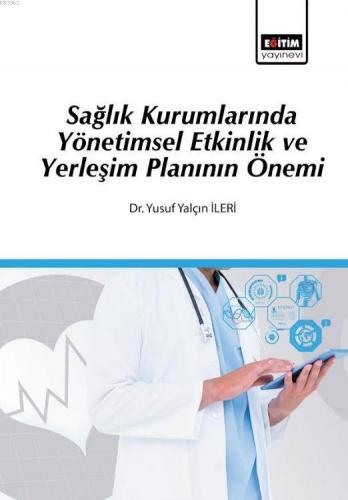 Sağlık Kurumlarında Yönetimsel Etkinlik ve Yerleşim Planının Önemi | Y