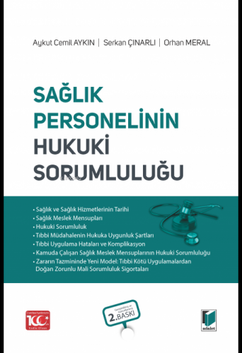 Sağlık Personelinin Hukuki Sorumluluğu | Serkan Çınarlı | Adalet Yayın