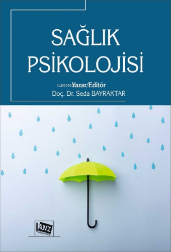 Sağlık Psikolojisi | Seda Bayraktar | Anı Yayıncılık