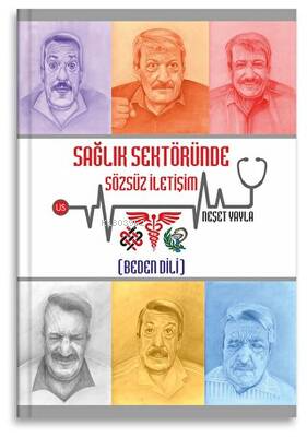 Sağlık Sektöründe Sözsüz İletişim - Beden Dili | Neşet Yayla | Us Yayı